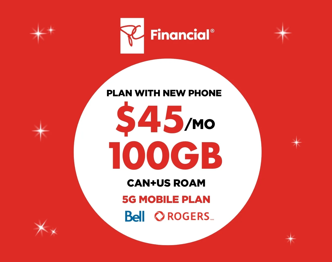 White President's Choice Financial logo above a white circle on a red  background containing "100 GB FOR $45/MO with select carriers".